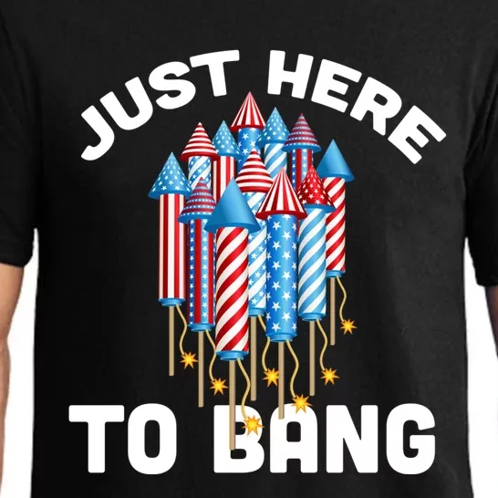 Just Here To Bang 4th Of July Fireworks Funny Fourth Of July Cute Gift Pajama Set