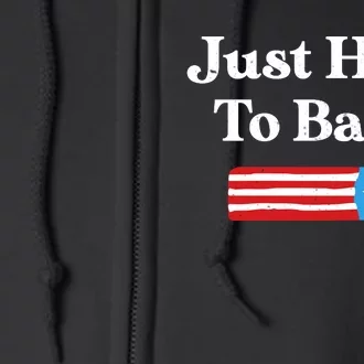 Just Here To Bang 4th Of July Full Zip Hoodie