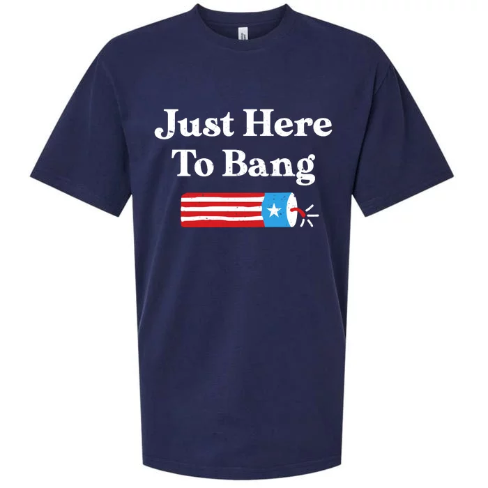 Just Here To Bang 4th Of July Sueded Cloud Jersey T-Shirt