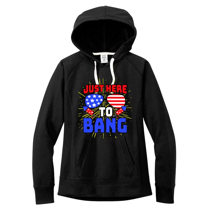 Just Here To Bang Funny 4th Of July USA Merica America Women's Fleece Hoodie