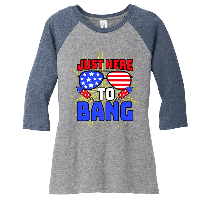 Just Here To Bang Funny 4th Of July USA Merica America Women's Tri-Blend 3/4-Sleeve Raglan Shirt