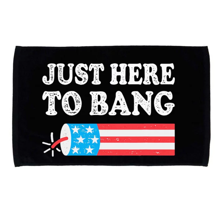 Just Here To Bang 4th July American Flag Microfiber Hand Towel