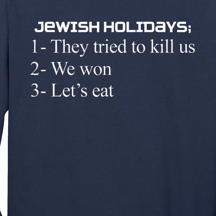 Jewish Holidays They Tried To Kill Us We Won LetS Eat Tall Long Sleeve T-Shirt