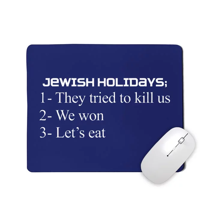 Jewish Holidays They Tried To Kill Us We Won LetS Eat Mousepad