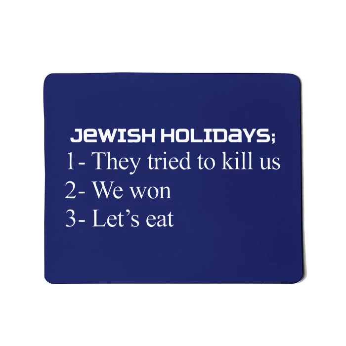 Jewish Holidays They Tried To Kill Us We Won LetS Eat Mousepad