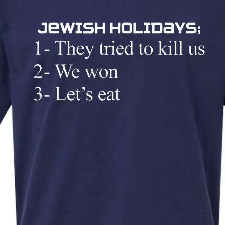 Jewish Holidays They Tried To Kill Us We Won LetS Eat Sueded Cloud Jersey T-Shirt