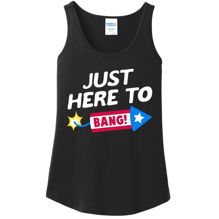 Just Here To Bang Funny Fireworks 4th Of July Fourth Of July Ladies Essential Tank