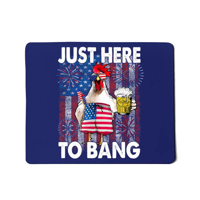 Just Here To Bang Chicken 4th Of July US Flag Firecrackers Mousepad