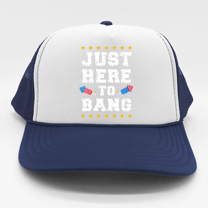 Just Here To Bang Fireworks USA Flag Patriotic 4th Of July Trucker Hat