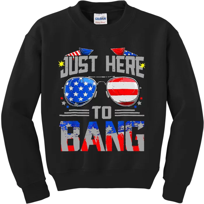 Just Here To Bang 4th Of July Funny Fireworks Sunglasses Kids Sweatshirt