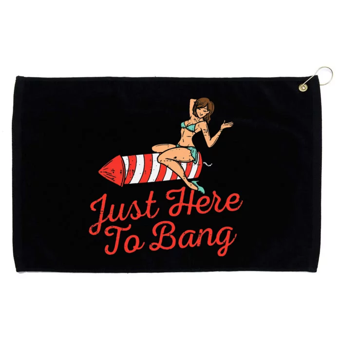 Just Here To Bang Fireworks Funny 4th of July Grommeted Golf Towel