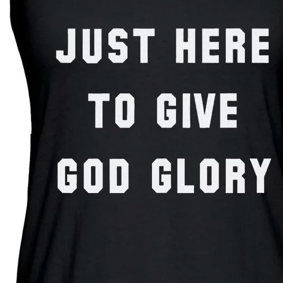 Just Here To Give God Glory Ladies Essential Flowy Tank