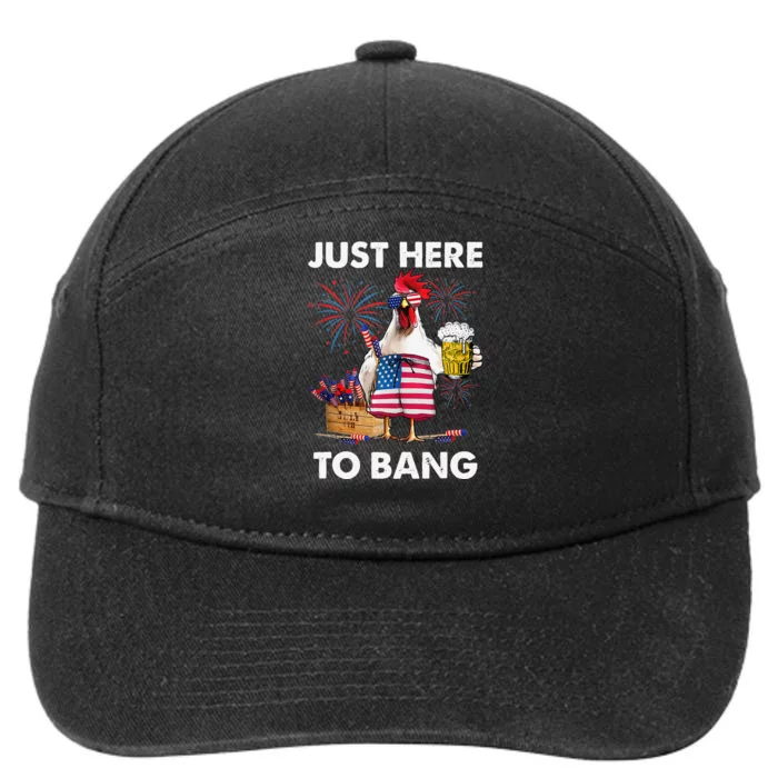 Just Here To Bang USA Flag Funny 4th Of July Chicken Beer 7-Panel Snapback Hat