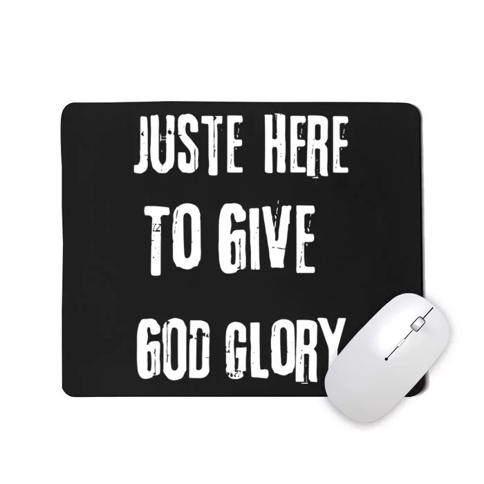 Just Here To Give God Glory Red Mousepad