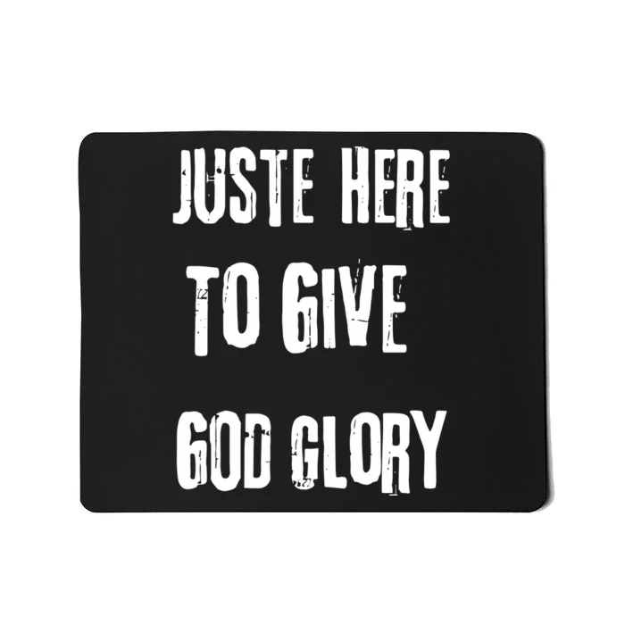 Just Here To Give God Glory Red Mousepad