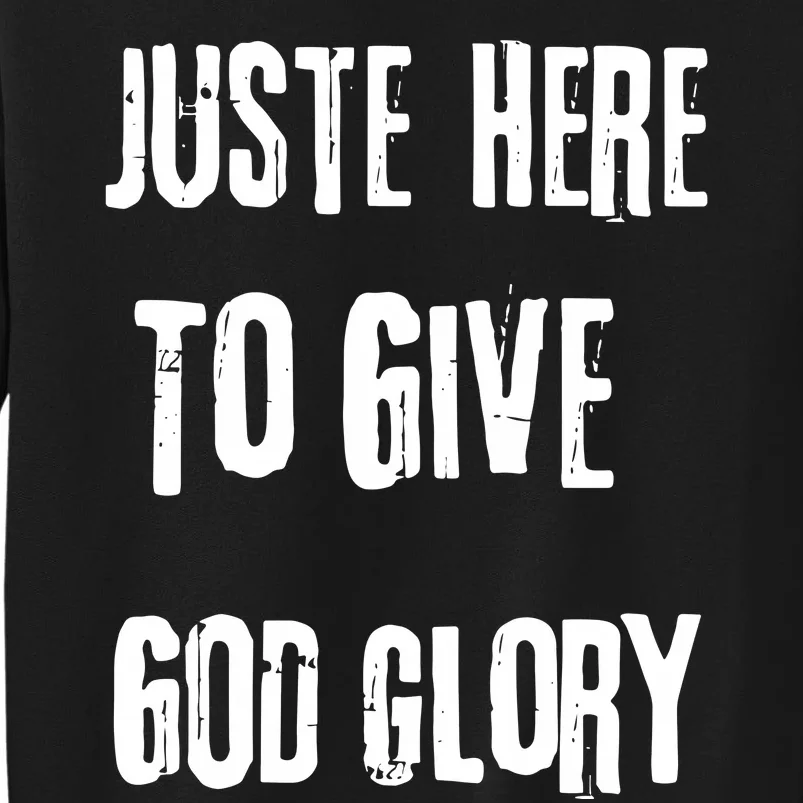 Just Here To Give God Glory Red Tall Sweatshirt