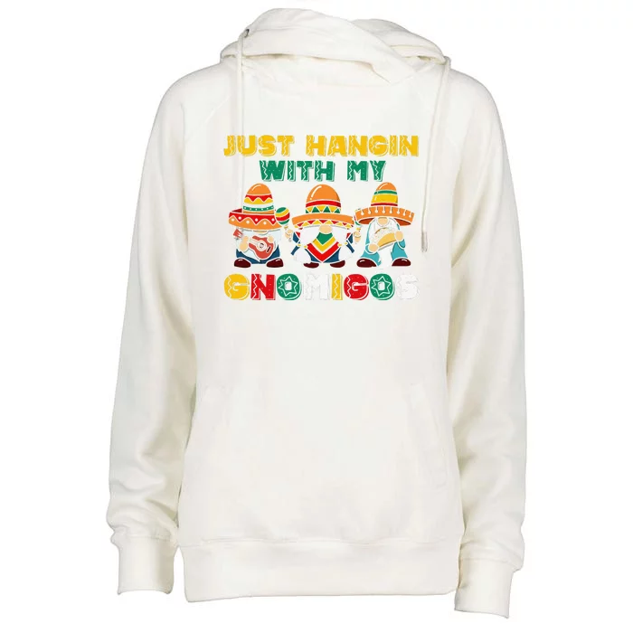 Just Hangin' With My Gnomigos 3 Mexican Gnomes Cinco De Mayo Womens Funnel Neck Pullover Hood