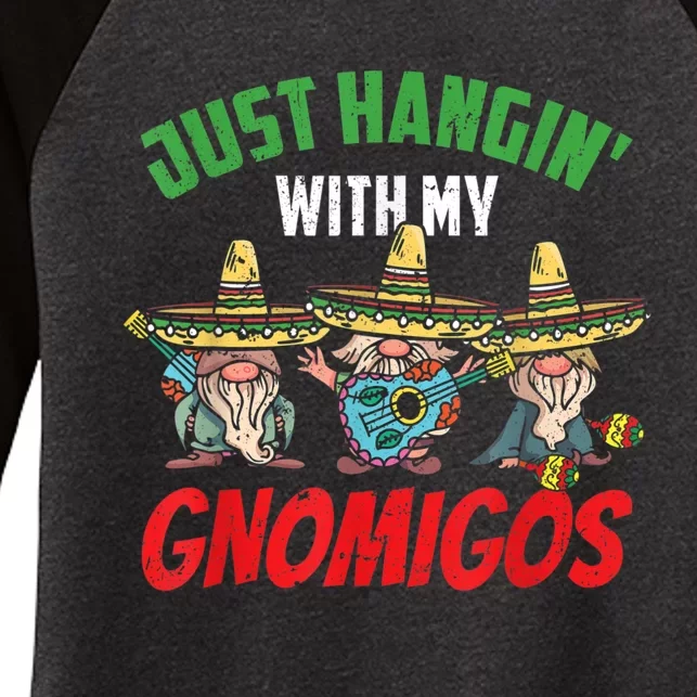 Just Hanging With My Gnomigos Mexican Pride Cinco De Mayo Women's Tri-Blend 3/4-Sleeve Raglan Shirt