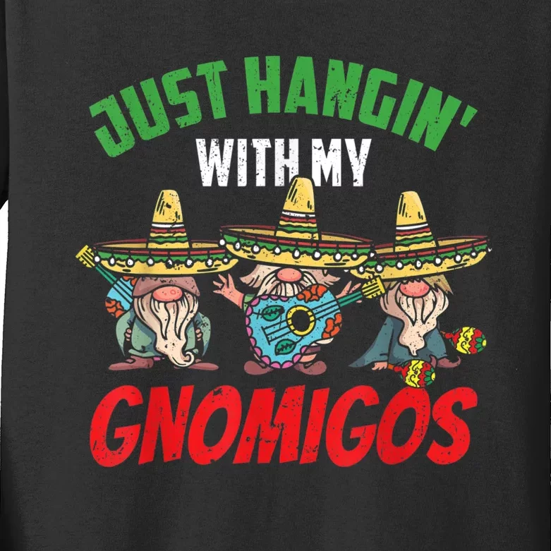 Just Hanging With My Gnomigos Mexican Pride Cinco De Mayo Kids Long Sleeve Shirt