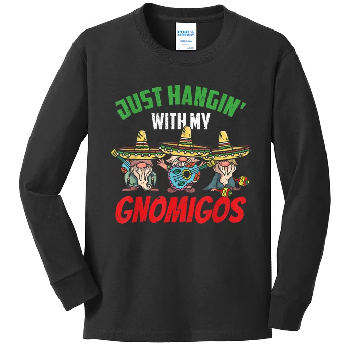 Just Hanging With My Gnomigos Mexican Pride Cinco De Mayo Kids Long Sleeve Shirt