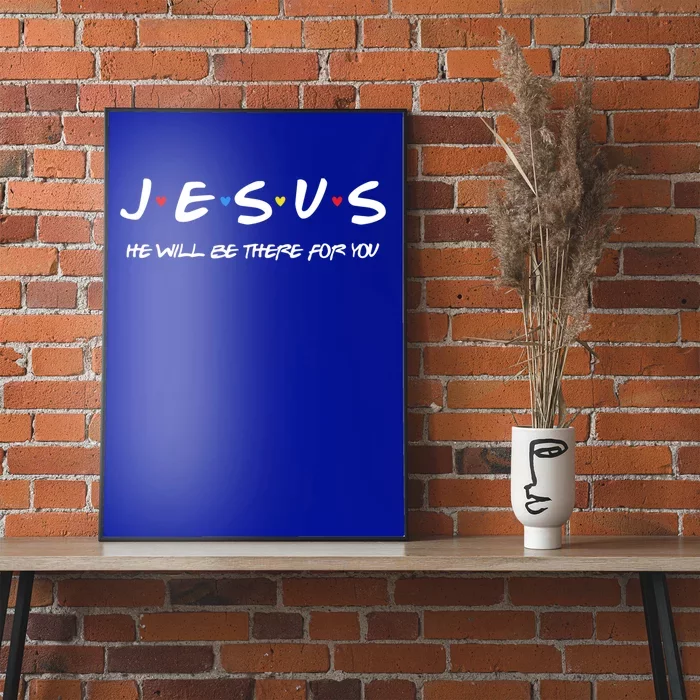 Jesus He Will Be There For You Christian Religious Christmas Gift Poster