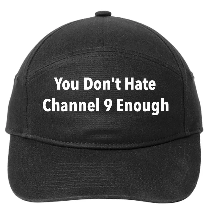 Jeff Hunt You Dont Hate Channel 9 Enough 7-Panel Snapback Hat