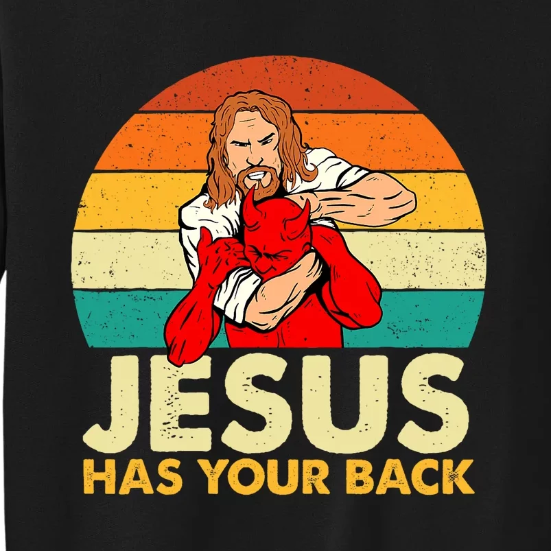 Jesus Has Your Back Christian Believer Faith Religious Tall Sweatshirt