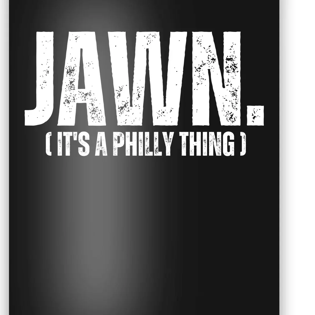 Jawn Its A Phill Y Thing Poster