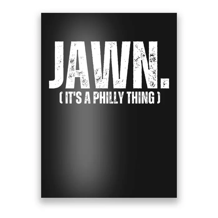 Jawn Its A Phill Y Thing Poster