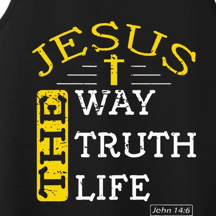 Jesus I am the way the truth and the life John 146 Performance Tank