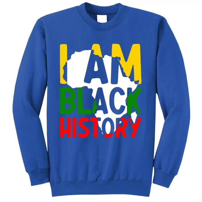 Juneteenth I Am Black History Month African Pride Gift Tall Sweatshirt