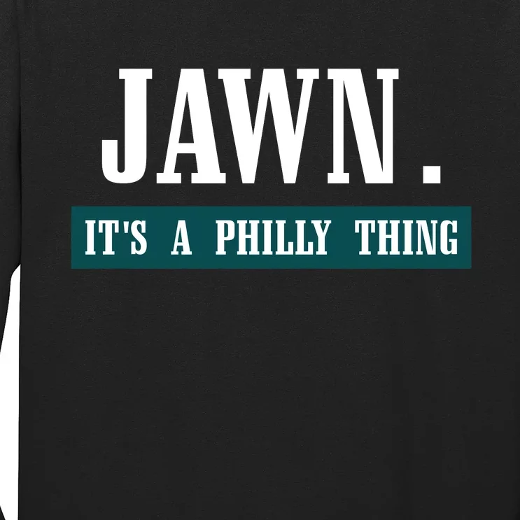 Philadelphia Eagles Jawn It'S A Philly Thing Long Sleeve Shirt - Obishirt