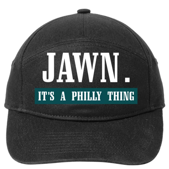 Jawn Its A Philly Thing Philadelphia Slang 7-Panel Snapback Hat