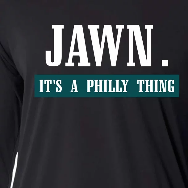 Jawn Its A Philly Thing Philadelphia Slang Cooling Performance Long Sleeve Crew