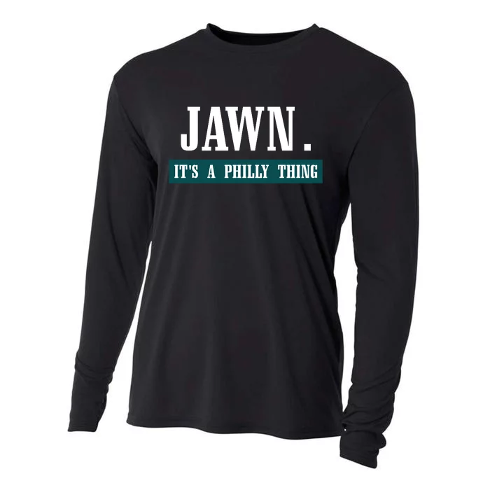 Jawn Its A Philly Thing Philadelphia Slang Cooling Performance Long Sleeve Crew