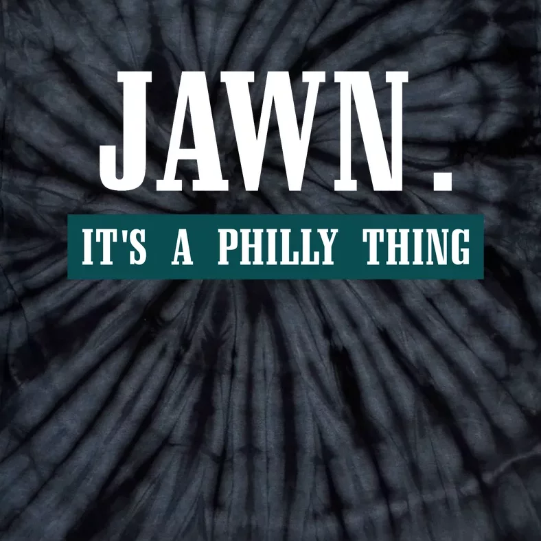 Jawn Its A Philly Thing Philadelphia Slang Tie-Dye T-Shirt