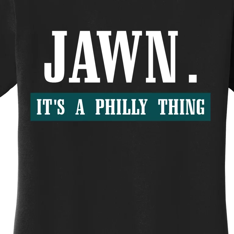 Jawn Its A Philly Thing Philadelphia Slang Women's T-Shirt