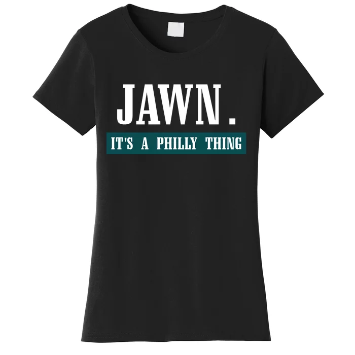 Jawn Its A Philly Thing Philadelphia Slang Women's T-Shirt