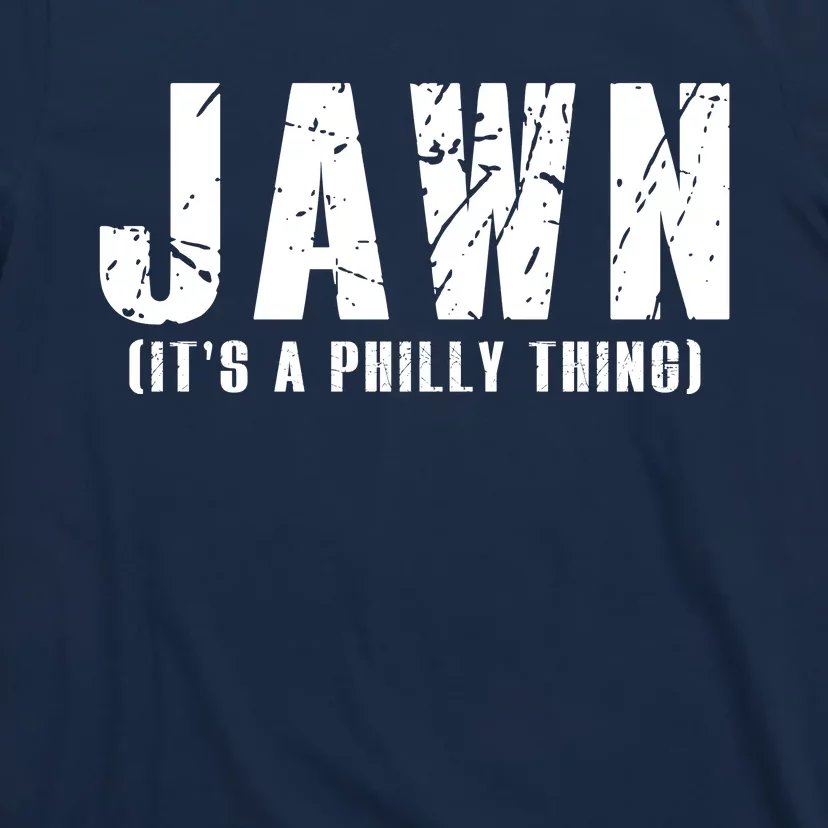 Jawn It's A Philly Thing Philadelphia Fan Pride T-Shirt