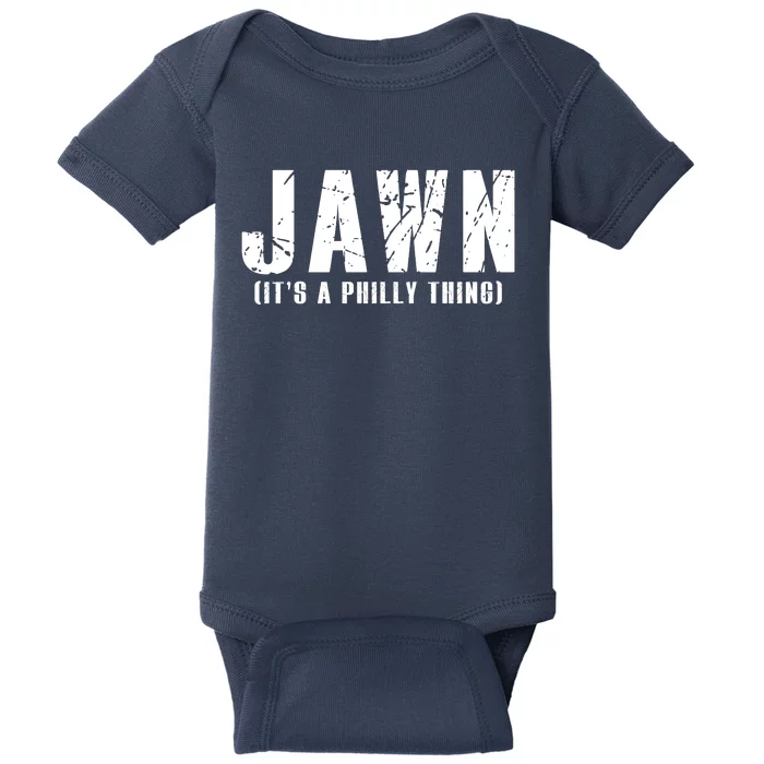 Jawn It's A Philly Thing Philadelphia Fan Pride Baby Bodysuit