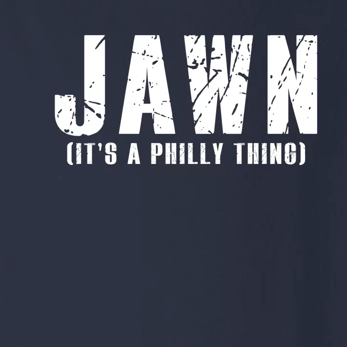 Jawn It's A Philly Thing Philadelphia Fan Pride Toddler Long Sleeve Shirt