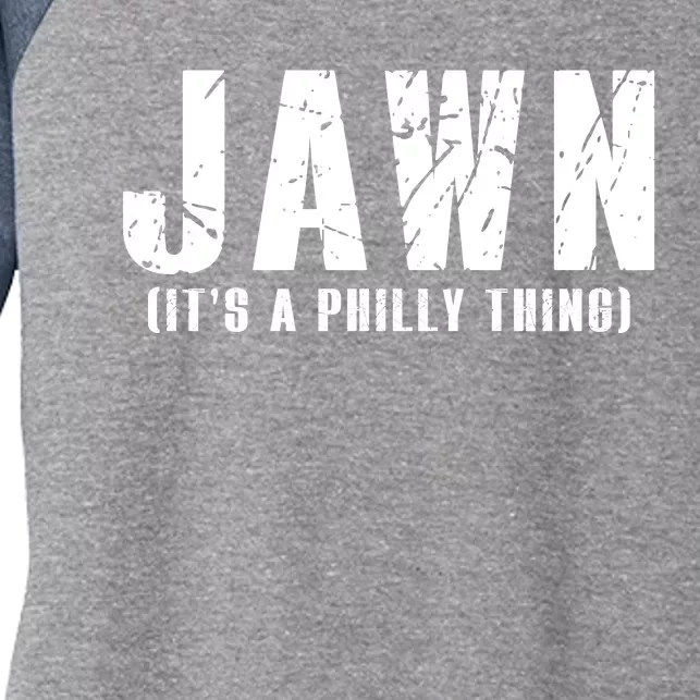 Jawn It's A Philly Thing Philadelphia Fan Pride Women's Tri-Blend 3/4-Sleeve Raglan Shirt