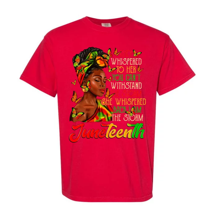 Juneteenth I Am The Storm Black Women Black History Month Garment-Dyed Heavyweight T-Shirt