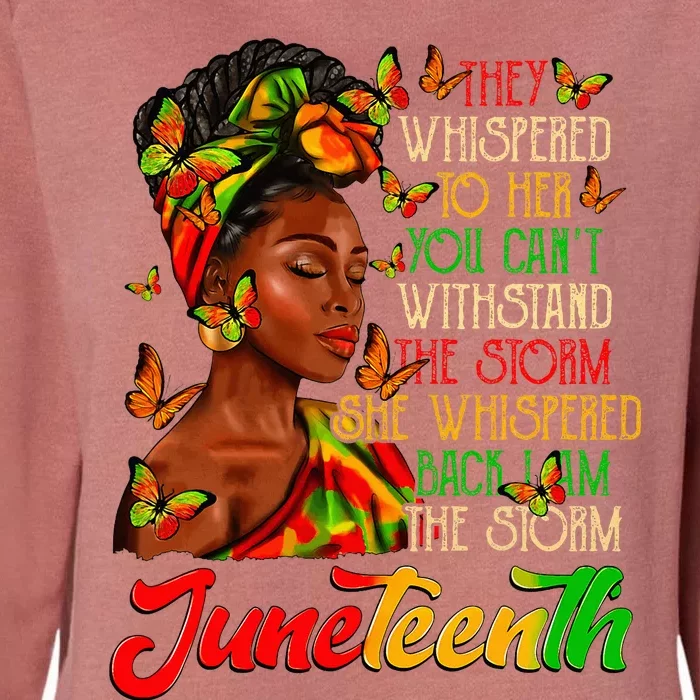 Juneteenth I Am The Storm Black Women Black History Month Womens California Wash Sweatshirt