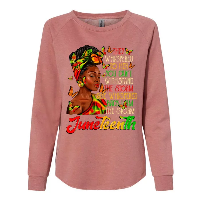 Juneteenth I Am The Storm Black Women Black History Month Womens California Wash Sweatshirt