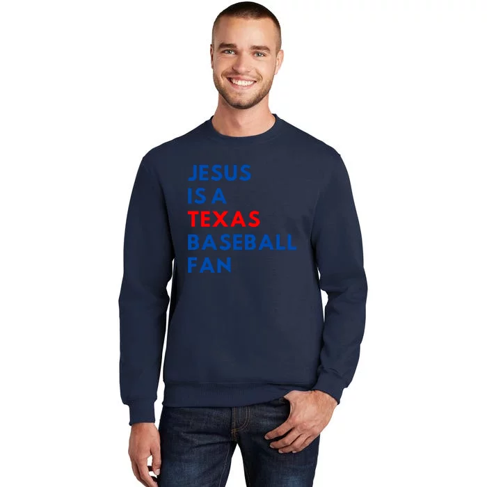 Jesus Is A Texas Baseball Fan Tall Sweatshirt