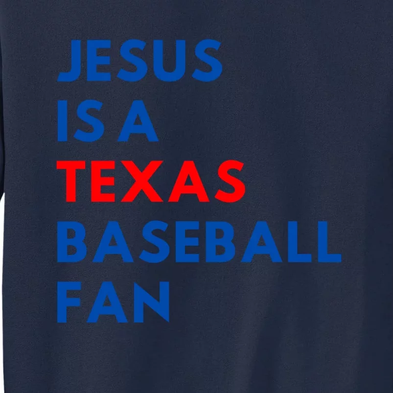 Jesus Is A Texas Baseball Fan Tall Sweatshirt