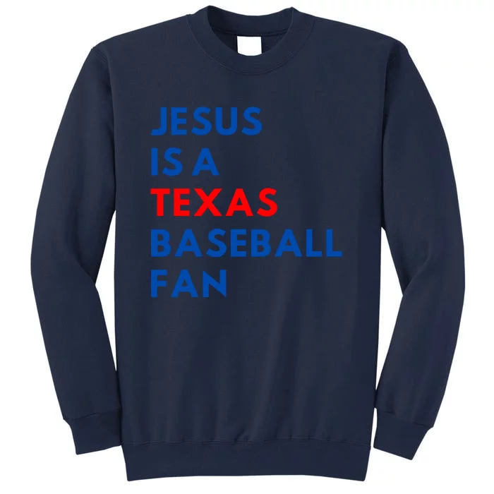 Jesus Is A Texas Baseball Fan Tall Sweatshirt