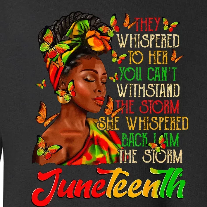 Juneteenth I am The Storm Black Wo Black History Month Toddler Sweatshirt