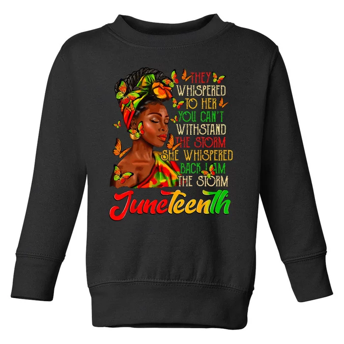 Juneteenth I am The Storm Black Wo Black History Month Toddler Sweatshirt